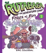 Cover art for Rutabaga the Adventure Chef: Book 2: Feasts of Fury