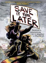 Cover art for Save It for Later: Promises, Protest, and Parenthood