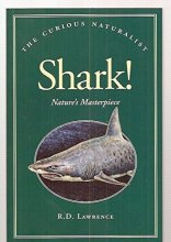 Cover art for Shark!: Nature's Masterpiece (The Curious Naturalist)