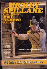 Cover art for Mickey Spillane: Five Complete Mike Hammer Novels: I, The Jury; Vengeance Is Mine: The Big Kill; My Gun Is Quick; Kiss Me, Deadly