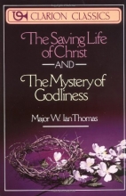 Cover art for Saving Life of Christ and The Mystery of Godliness, The