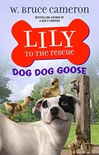 Cover art for Lily to the Rescue: Dog Dog Goose (Lily to the Rescue!, 4)