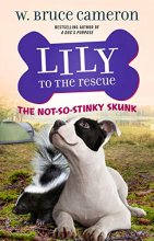 Cover art for Lily to the Rescue: The Not-So-Stinky Skunk (Lily to the Rescue!, 3)