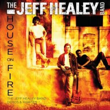 Cover art for House On Fire: The Jeff Healey Band Demos & Rarities