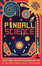 Cover art for Pinball Science: Everything that Matters About Matter