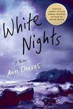 Cover art for White Nights: A Thriller (Shetland Island Mysteries, 2)