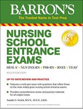 Cover art for Nursing School Entrance Exams: HESI A2 / NLN PAX-RN / PSB-RN / RNEE / TEAS (Barron's Test Prep)