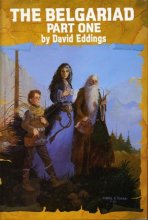 Cover art for The Belgariad, Part One: Pawn of Prophecy, Queen of Sorcery, and Magician's Gambit
