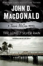 Cover art for The Lonely Silver Rain: A Travis McGee Novel