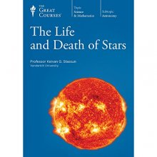 Cover art for The Great Courses: The Life and Death of Stars