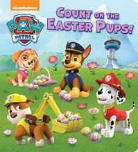 Cover art for Count on the Easter Pups! (PAW Patrol)