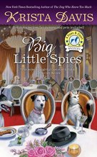 Cover art for Big Little Spies (A Paws & Claws Mystery)