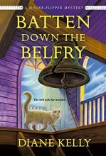 Cover art for Batten Down the Belfry: A House-Flipper Mystery (A House-Flipper Mystery, 4)