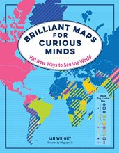 Cover art for Brilliant Maps for Curious Minds: 100 New Ways to See the World