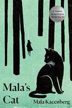 Cover art for Mala's Cat: A Memoir of Survival in World War II