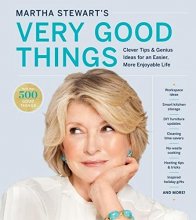 Cover art for Martha Stewart's Very Good Things: Clever Tips & Genius Ideas for an Easier, More Enjoyable Life