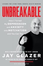 Cover art for Unbreakable: How I Turned My Depression and Anxiety into Motivation and You Can Too
