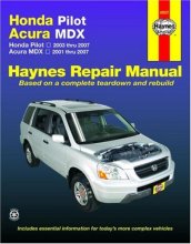 Cover art for Honda Pilot Acura MDX: Honda Pilot - 2003 thru 2007 - Acura MDX - 2001 thru 2007 (Haynes Repair Manual)