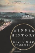 Cover art for Hidden History of Civil War Charleston