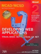 Cover art for MCAD/MCSD Self-Paced Training Kit: Developing Web Applications with Microsoft® Visual Basic® .NET and Microsoft Visual C#® .NET: Developing Web ... .Net, Second Edition (Pro-Certification)