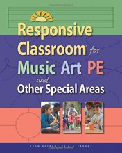 Cover art for Responsive Classroom for Music, Art, PE, and Other Special Areas