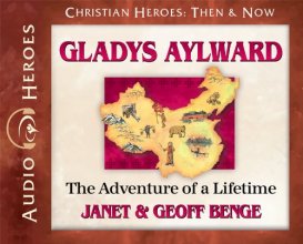 Cover art for Gladys Aylward Audiobook: Adventure of a Lifetime (Christian Heroes: Then & Now) Audio CD - Audiobook, CD