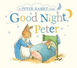 Cover art for Good Night, Peter: A Peter Rabbit Tale