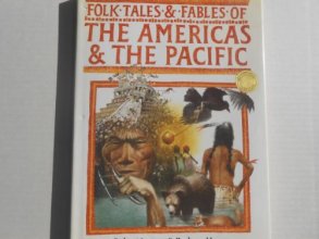 Cover art for Folk Tales and Fables of the Americas and the Pacific (Folk Tales & Fables Series)