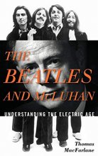 Cover art for The Beatles and McLuhan: Understanding the Electric Age