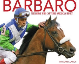 Cover art for Barbaro: The Horse Who Captured America's Heart