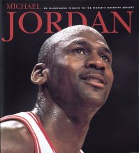 Cover art for Michael Jordan: An Illustrated Tribute to the World's Greatest Athlete