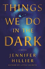 Cover art for Things We Do in the Dark: A Novel