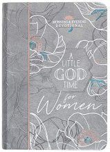Cover art for A Little God Time for Women: Morning and Evening Devotions (Imitation Leather) – Motivational Devotions for Women, Perfect Gift for Mother’s Day, ... and More (Morning & Evening Devotionals)