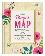 Cover art for The Prayer Map® Devotional: 28 Weeks of Inspiring Readings Plus Weekly Guided Prayer Maps (Faith Maps)