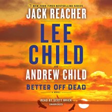 Cover art for Better Off Dead: A Jack Reacher Novel