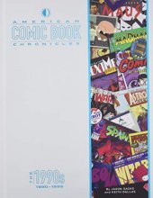 Cover art for American Comic Book Chronicles: The 1990s