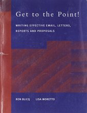 Cover art for Get to the Point! Writing Email, Letters, Memos, Reports and Proposals