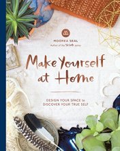 Cover art for Make Yourself at Home: Design Your Space to Discover Your True Self