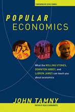 Cover art for Popular Economics: What the Rolling Stones, Downton Abbey, and LeBron James Can Teach You about Economics