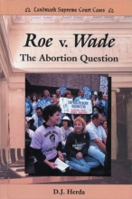 Cover art for Roe V. Wade: The Abortion Question (Landmark Supreme Court Cases)