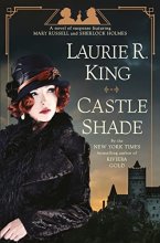 Cover art for Castle Shade: A novel of suspense featuring Mary Russell and Sherlock Holmes