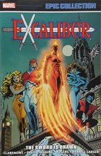 Cover art for Excalibur Epic Collection: The Sword is Drawn (Epic Collection: Excalibur)