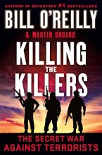 Cover art for Killing the Killers: The Secret War Against Terrorists (Bill O'Reilly's Killing Series)