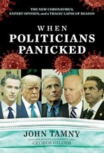 Cover art for When Politicians Panicked: The New Coronavirus, Expert Opinion, and a Tragic Lapse of Reason
