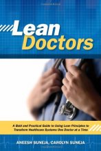 Cover art for Lean Doctors: A Bold and Practical Guide to Using Lean Principles to Transform Healthcare Systems, One Doctor at a Time