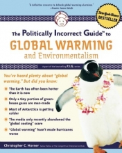 Cover art for The Politically Incorrect Guide to Global Warming (and Environmentalism)
