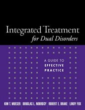 Cover art for Integrated Treatment for Dual Disorders: A Guide to Effective Practice