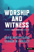 Cover art for Worship and Witness: Becoming a Great Commission Worshiper