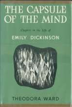 Cover art for The Capsule of the Mind, Chapters in the Life of Emily Dickinson
