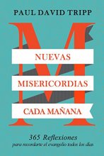 Cover art for Nuevas Misericordias Cada Mañana: 365 reflexiones para recordarte el evangelio todos los días (Spanish Edition)